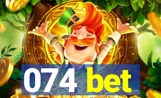 074 bet
